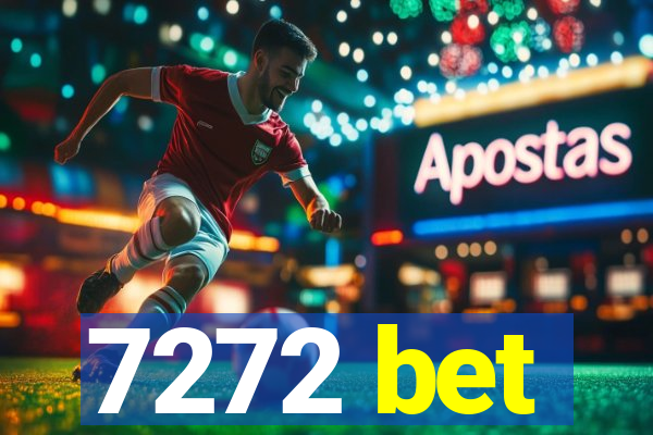 7272 bet
